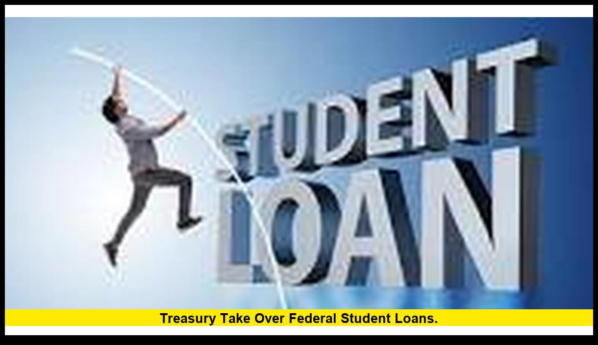 Treasury take over federal student loans