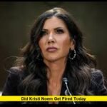 Did Kristi Noem Get Fired Today? What Happened to the Homeland Security Secretary in the Latest Washington Shake-Up