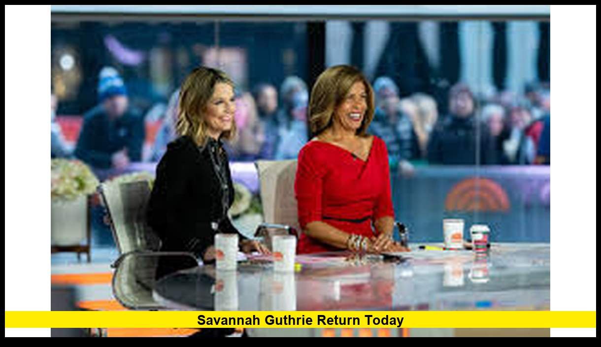 Savannah Guthrie return today